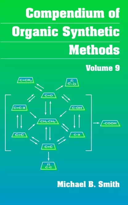 Обложка книги Compendium of Organic Synthetic Methods, Michael B. Smith