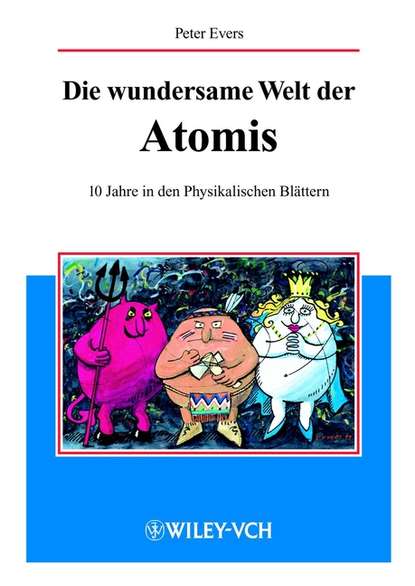 Die wundersame Welt der Atomis (Peter  Evers). 