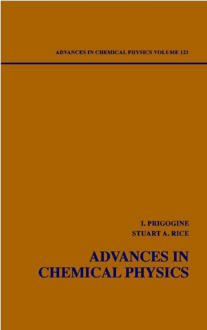 Ilya  Prigogine - Advances in Chemical Physics. Volume 121