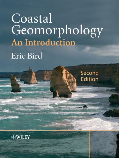 Coastal Geomorphology (Eric C. F. Bird). 