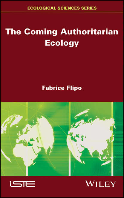 Fabrice  Flipo - The Coming Authoritarian Ecology