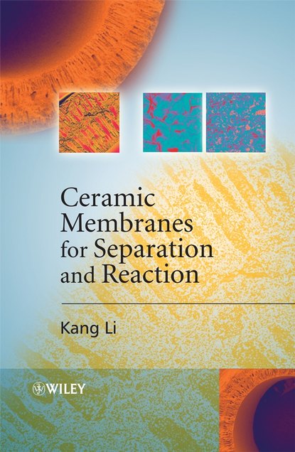 Kang  Li - Ceramic Membranes for Separation and Reaction