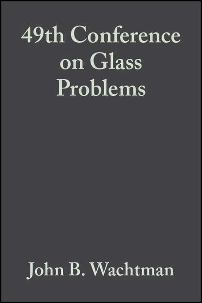 John Wachtman B. - 49th Conference on Glass Problems