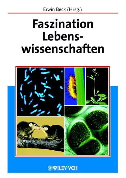 Обложка книги Faszination Lebenswissenschaften, Erwin  Beck