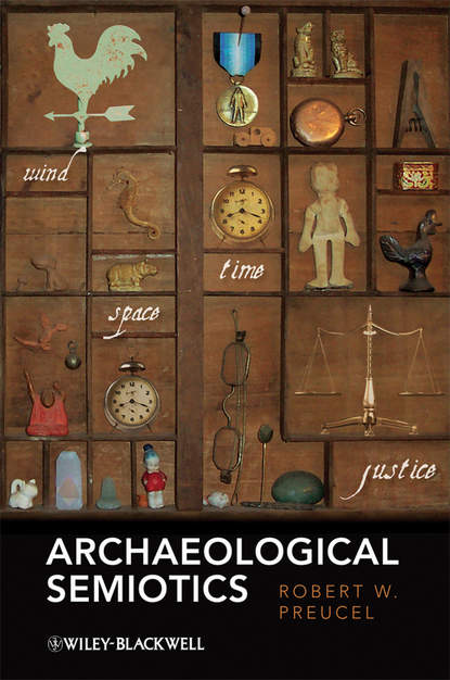Robert Preucel W. - Archaeological Semiotics
