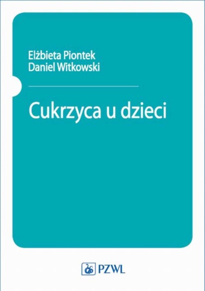 Elżbieta Piontek - Cukrzyca u dzieci