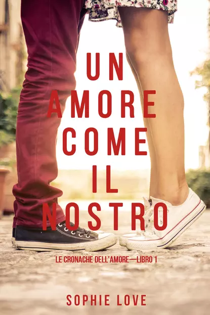 Обложка книги Un Amore come il Nostro , Софи Лав