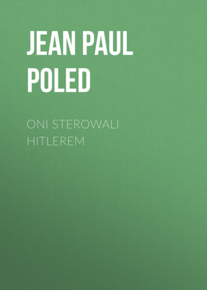 

Oni sterowali Hitlerem