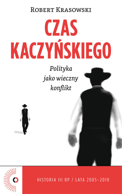 Robert Krasowski - Czas Kaczyńskiego