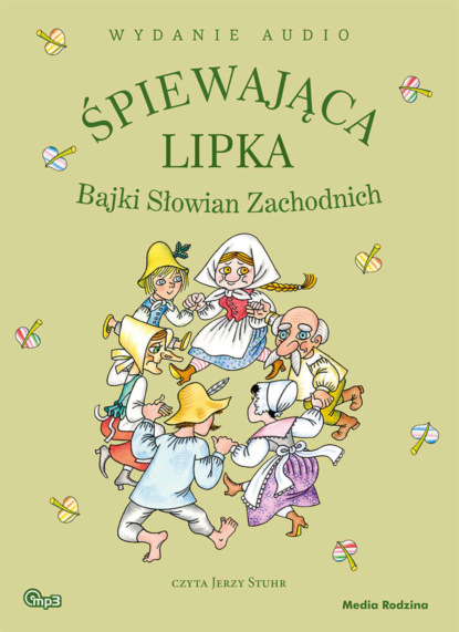 Группа авторов - Śpiewająca lipka. Bajki Słowian Zachodnich. Audiobook - mp3 download