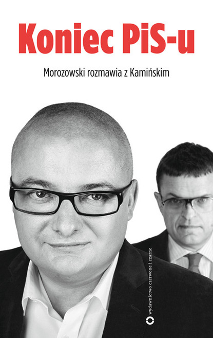 Michał Kamiński - Koniec PIS-u