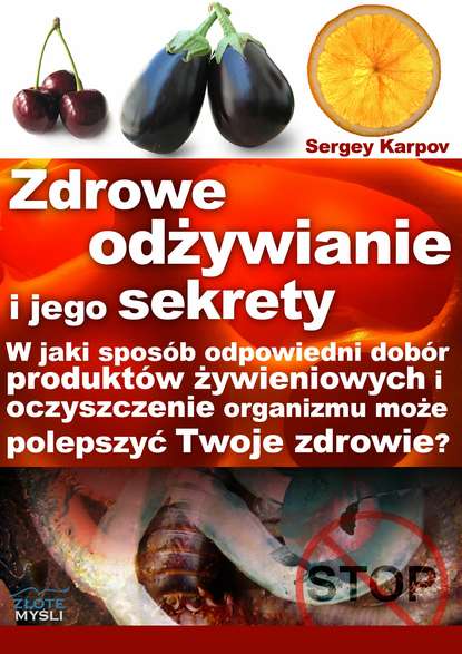 Sergey Karpov - Zdrowe odżywianie i jego sekrety