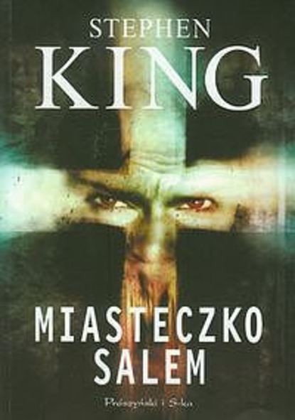 Стивен Кинг - Miasteczko Salem
