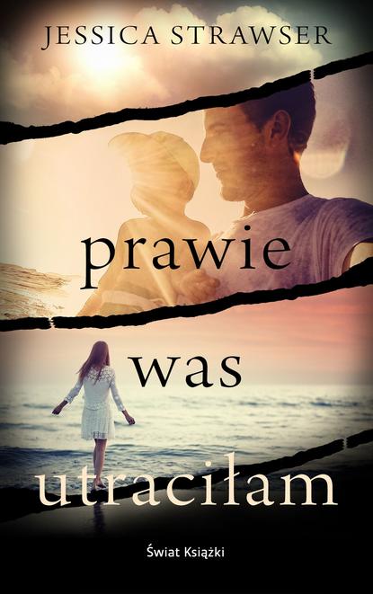 

Prawie was utraciłam