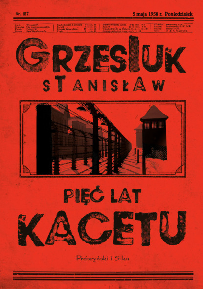 Stanisław Grzesiuk - Pięć lat kacetu