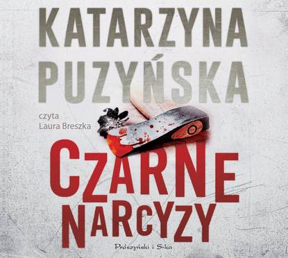 Katarzyna Puzyńska - Czarne narcyzy