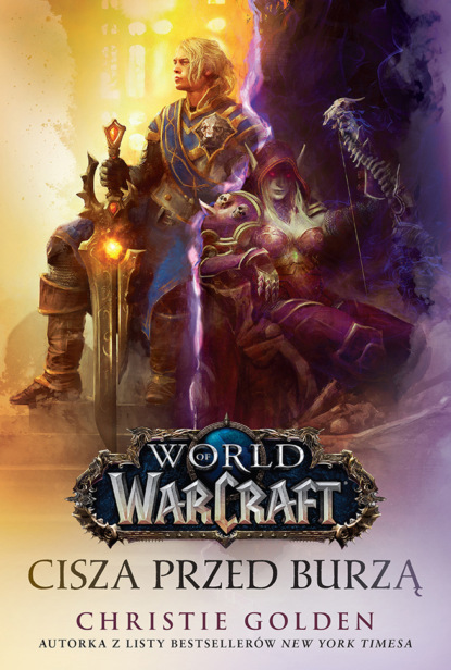 Christie Golden - Wolrd of Warcraft: Cisza przed burzą