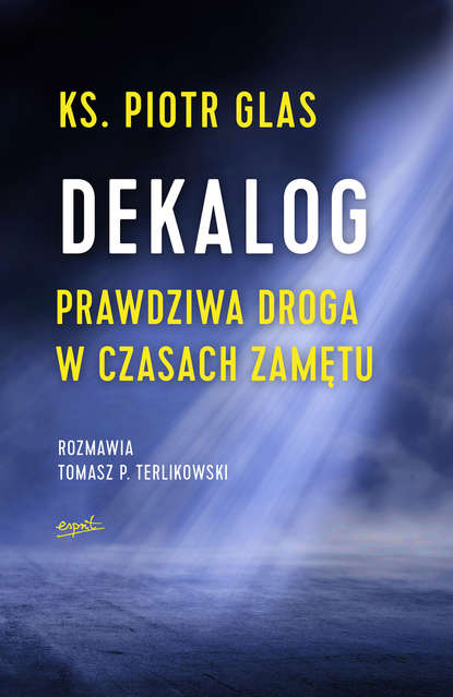 Tomasz P. Terlikowski - Dekalog