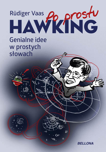

Po prostu Hawking. Genialne idee w prostych słowach
