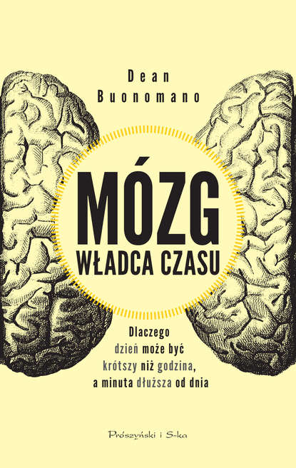 Dean Buonomano - Mózg władca czasu