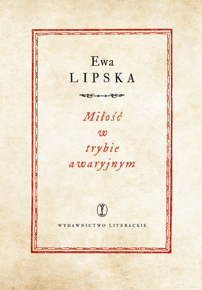 Ewa Lipska - Miłość w trybie awaryjnym