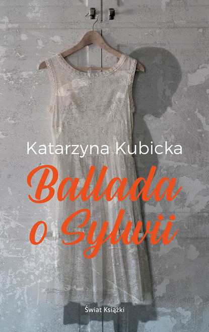 Katarzyna Kubicka - Ballada o Sylwii