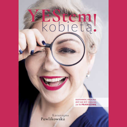 Katarzyna Pawlikowska - YEStem kobietą