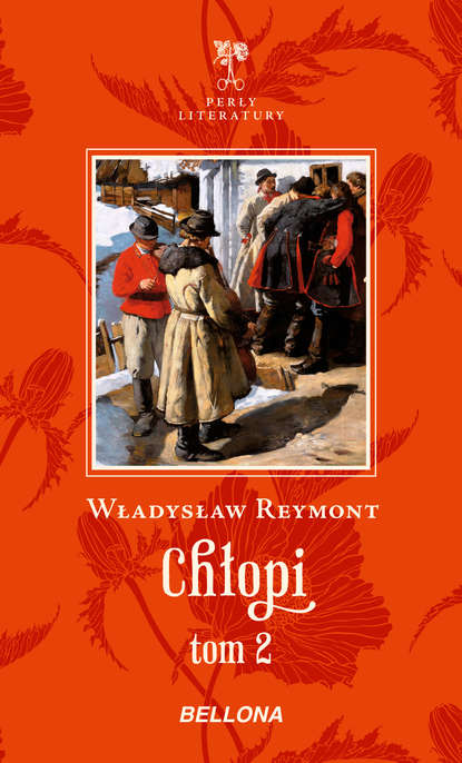 Władysław Reymont - Chłopi tom 2