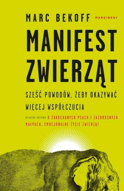 Adam Pluszka - Manifest zwierząt. Sześć powodów, żeby okazywać więcej współczucia