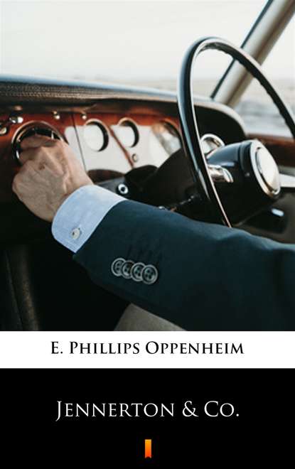 E. Phillips Oppenheim — Jennerton &amp; Co.