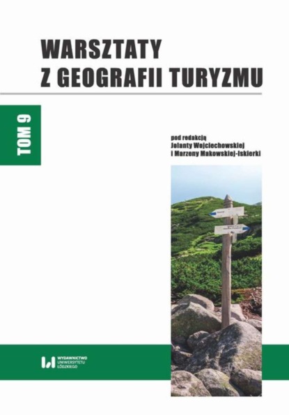 

Warsztaty z Geografii Turyzmu. Tom 9