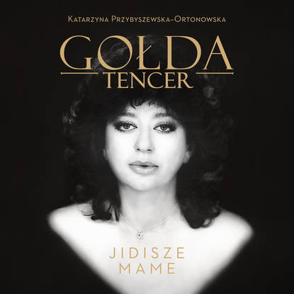 

Gołda Tencer. Jidisze Mame