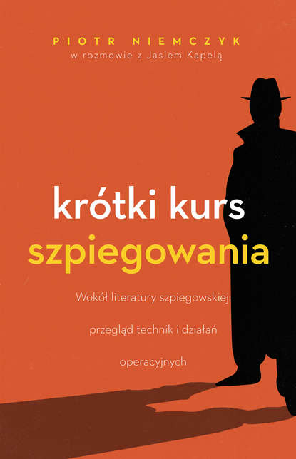 Piotr Niemczyk - Krótki kurs szpiegowania