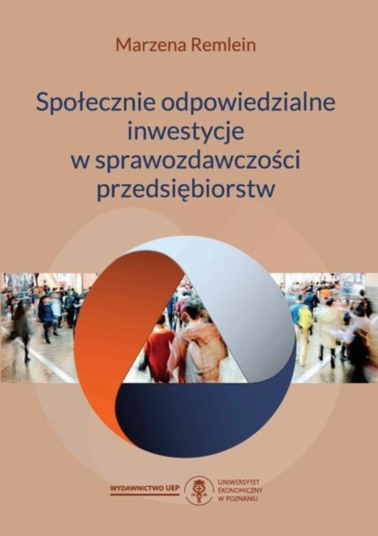 Marzena Remlein - Społecznie odpowiedzialne inwestycje w sprawozdawczości przedsiębiorstw