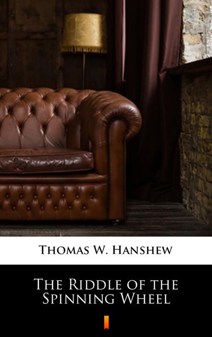 Thomas W. Hanshew — The Riddle of the Spinning Wheel