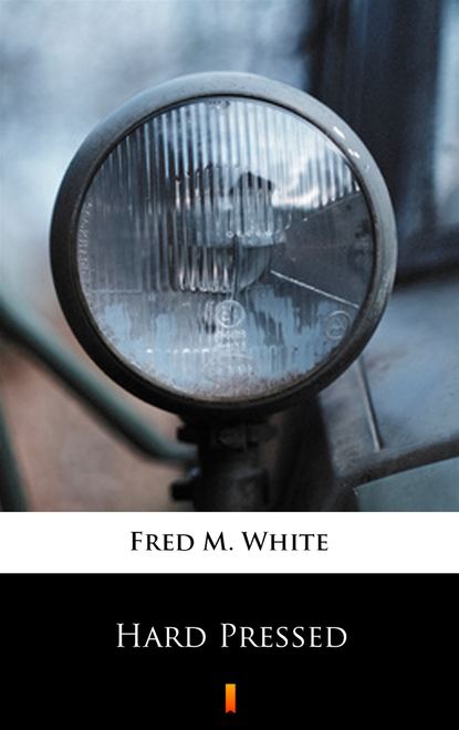 Fred M. White - Hard Pressed