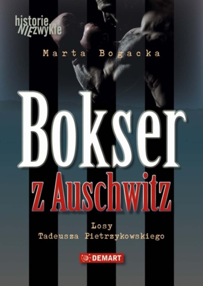 Marta Bogacka - Bokser z Auschwitz