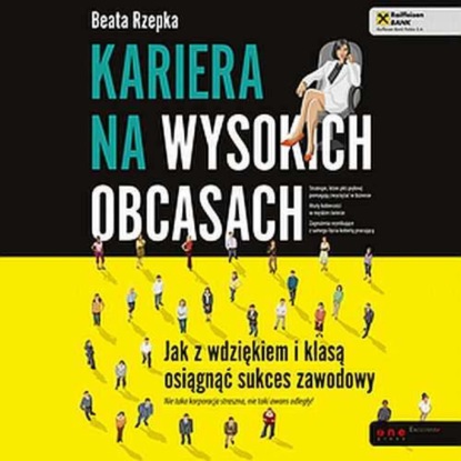 Beata Rzepka - Kariera na wysokich obcasach. Jak z wdziękiem i klasą osiągnąć sukces zawodowy