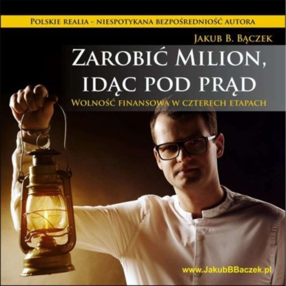 

Zarobić milion, idąc pod prąd