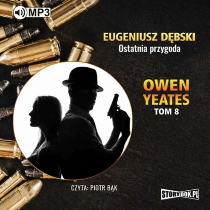 Eugeniusz Dębski - Owen Yeates tom 8. Ostatnia przygoda