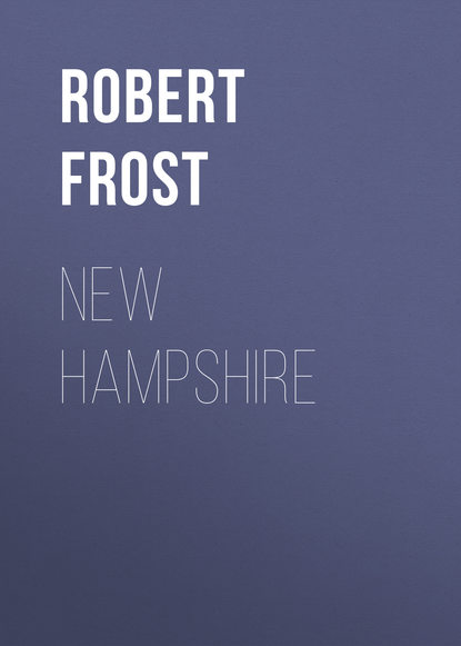 Robert  Frost - New Hampshire