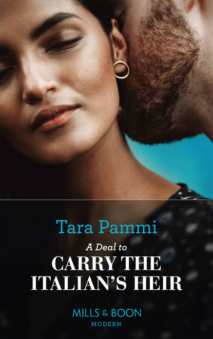Tara Pammi — A Deal To Carry The Italian's Heir