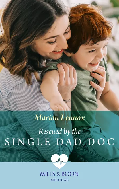 Обложка книги Rescued By The Single Dad Doc, Marion  Lennox