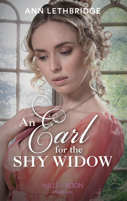 Ann Lethbridge — An Earl For The Shy Widow