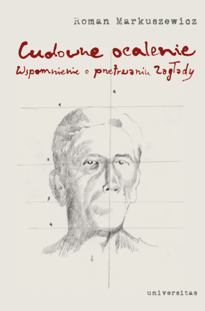 

Cudowne ocalenie. Wspomnienie o przetrwaniu Zagłady