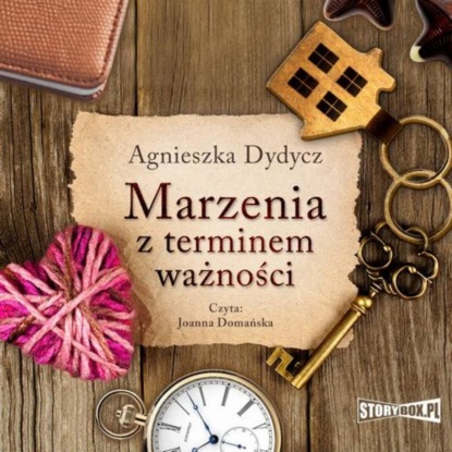 Agnieszka Dydycz - Marzenia z terminem ważności