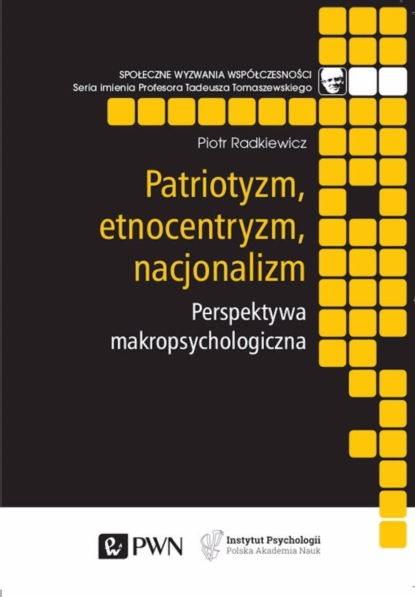 Piotr Radkiewicz - Patriotyzm, etnocentryzm, nacjonalizm