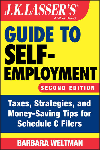 Barbara Weltman - J.K. Lasser's Guide to Self-Employment