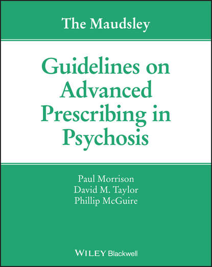 Paul  Morrison - The Maudsley Guidelines on Advanced Prescribing in Psychosis