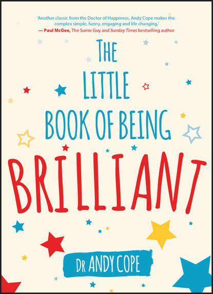 Andy Cope - The Little Book of Being Brilliant